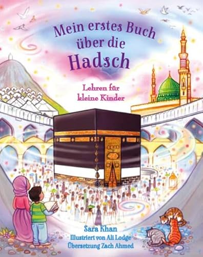 Mein erstes Buch über die Hadsch: Lehren für kleine Kinder