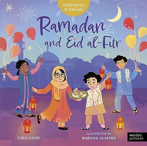 Ramadan and Eid al-Fitr (Celebrations & Festivals) von words & pictures