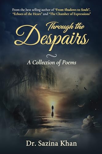 Through the Despairs - A Collection of Poems von White Falcon Publishing