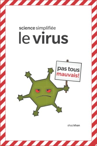 Science simplifiée : le virus: Pas tous mauvais!