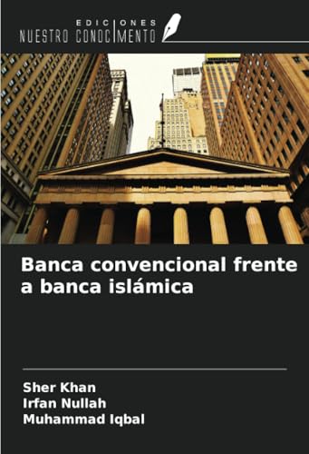 Banca convencional frente a banca islámica von Ediciones Nuestro Conocimiento