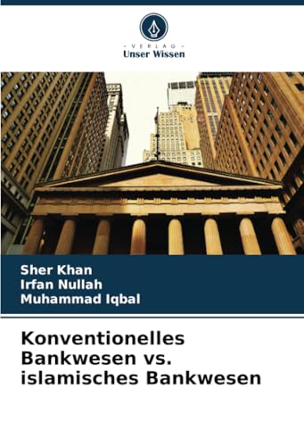 Konventionelles Bankwesen vs. islamisches Bankwesen von Verlag Unser Wissen
