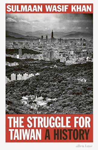 The Struggle for Taiwan: A History von Allen Lane