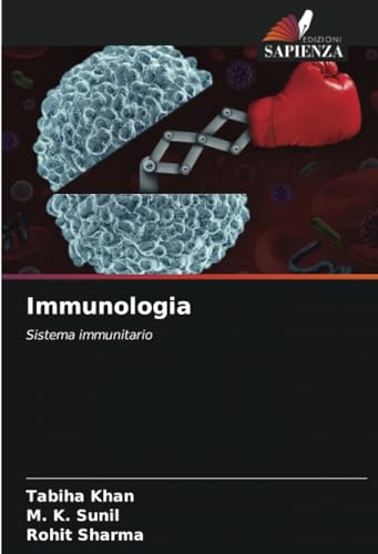 Immunologia: Sistema immunitario von Edizioni Sapienza