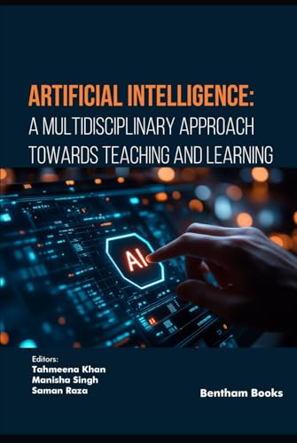 Artificial Intelligence: A Multidisciplinary Approach towards Teaching and Learning von Bentham Science Publishers