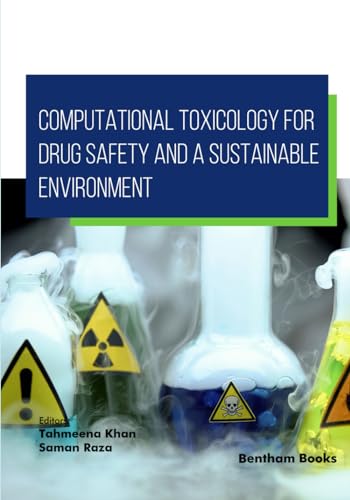 Computational Toxicology for Drug Safety and a Sustainable Environment von Bentham Science Publishers