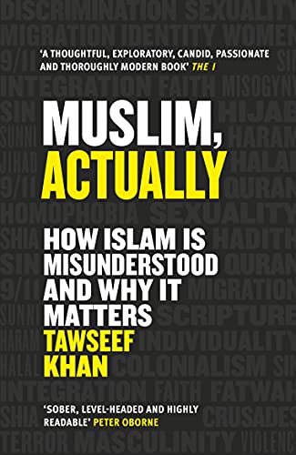 Muslim, Actually: How Islam is Misunderstood and Why it Matters von Atlantic Books