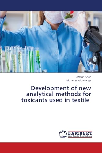 Development of new analytical methods for toxicants used in textile: DE von OmniScriptum