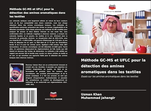 Méthode GC-MS et UFLC pour la détection des amines aromatiques dans les textiles: Essais sur les amines aromatiques dans les textiles von Editions Notre Savoir