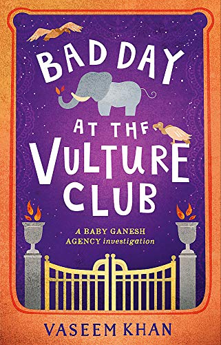 Bad Day at the Vulture Club: Baby Ganesh Agency Book 5 (Baby Ganesh series)