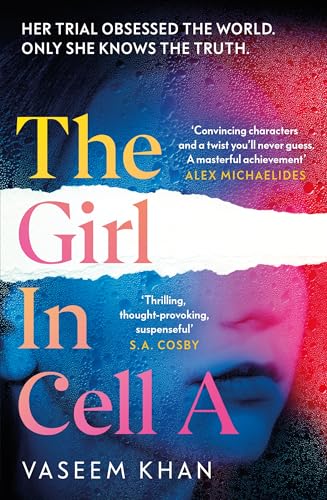 The Girl In Cell A: A tense and gripping suspense novel guaranteed to surprise and thrill, for fans of Show Trial
