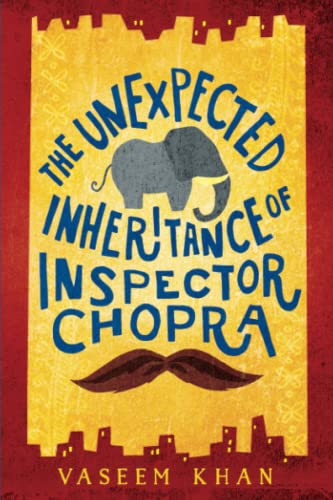 The Unexpected Inheritance of Inspector Chopra (A Baby Ganesh Agency Investigation, 1, Band 1)