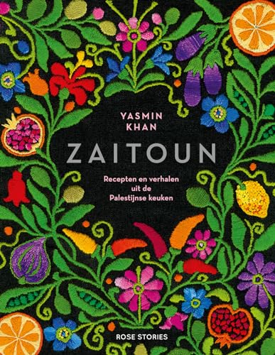 Zaitoun: recepten en verhalen uit de Palestijnse keuken von ROSE stories