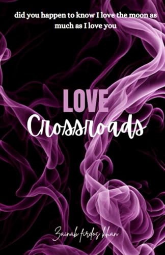 Love crossroads von Independently published
