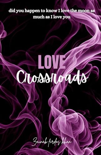 Love crossroads: English von Independently published