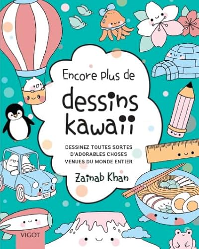 Encore plus de petits dessins kawaii !: Dessinez toutes sortes d'adorables choses venues du monde entier von VIGOT