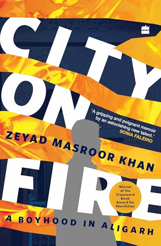 City on Fire: A Boyhood in Aligarh City on Fire: A Boyhood in Aligarh von HarperCollins Publishers India