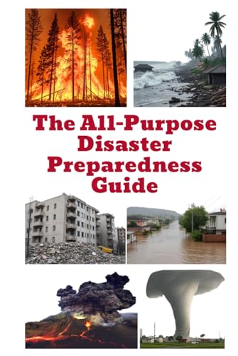 The All-Purpose Disaster Preparedness Guide The All-Purpose Disaster Preparedness Guide von Independently published