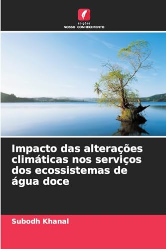 Impacto das alterações climáticas nos serviços dos ecossistemas de água doce von Edições Nosso Conhecimento