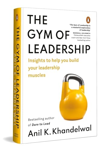 The Gym of Leadership: Insights to Help You Build Your Leadership Muscles The Gym of Leadership: Insights to Help You Build Your Leadership Muscles von Penguin Random House India