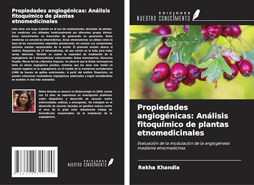 Propiedades angiogénicas: Análisis fitoquímico de plantas etnomedicinales: Evaluación de la modulación de la angiogénesis mediante etnomedicinas von Ediciones Nuestro Conocimiento