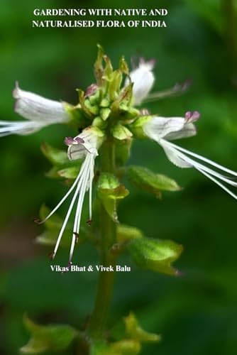 Gardening With Native and Naturalised Flora of India von Independently published