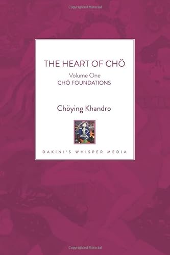 The Heart of Chö: Volume One - Chö Foundations von Independently published