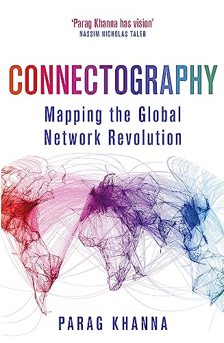 Connectography: Mapping the Global Network Revolution von Weidenfeld & Nicolson