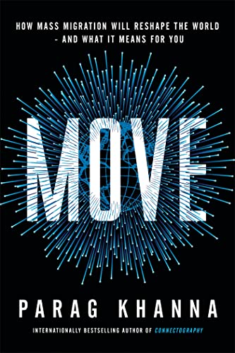 Move: How Mass Migration Will Reshape the World – and What It Means for You von Orion Publishing Co