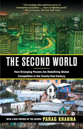 The Second World: How Emerging Powers Are Redefining Global Competition in the Twenty-first Century