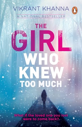 The Girl Who Knew Too Much: What If The Loved One You Lost Were To Come Back?