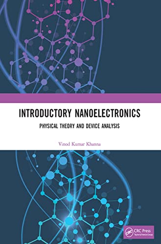 Introductory Nanoelectronics: Physical Theory and Device Analysis