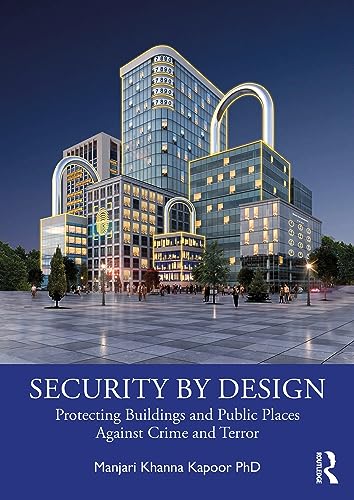 Security by Design: Protecting Buildings and Public Places Against Crime and Terror von Penguin