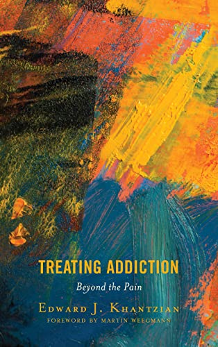 Treating Addiction: Beyond the Pain von Rowman & Littlefield Publishers