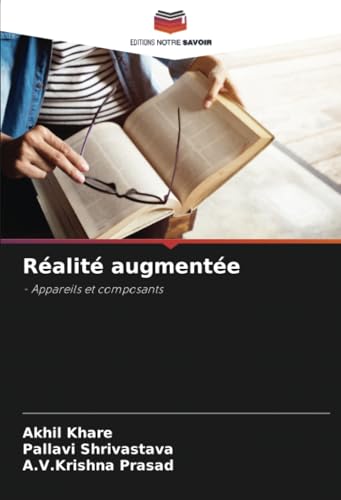 Réalité augmentée: - Appareils et composants von Editions Notre Savoir