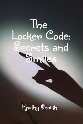 The Locker Code: Secrets and Smiles von Notion Press