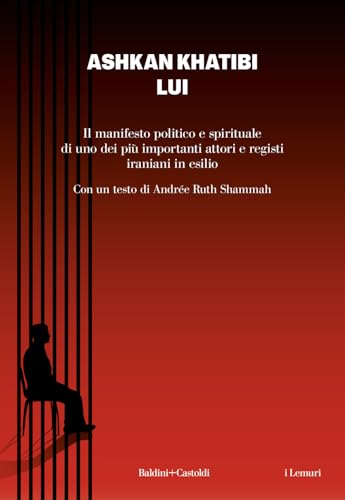 Lui. Ediz. italiana e persiana (I lemuri) von Baldini + Castoldi