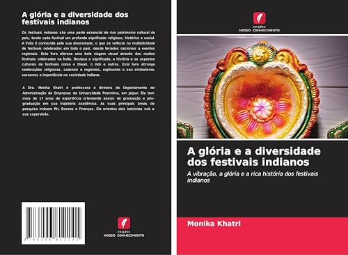 A glória e a diversidade dos festivais indianos: A vibração, a glória e a rica história dos festivais indianos von Edições Nosso Conhecimento