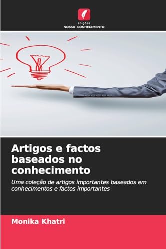 Artigos e factos baseados no conhecimento: Uma coleção de artigos importantes baseados em conhecimentos e factos importantes von Edições Nosso Conhecimento