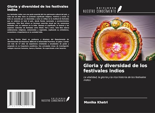 Gloria y diversidad de los festivales indios: La vitalidad, la gloria y la rica historia de los festivales indios von Ediciones Nuestro Conocimiento