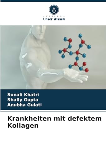 Krankheiten mit defektem Kollagen von Verlag Unser Wissen