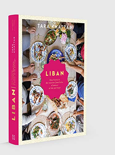 Liban: Une histoire de cuisine familiale, d'amour et de partage von HACHETTE PRAT