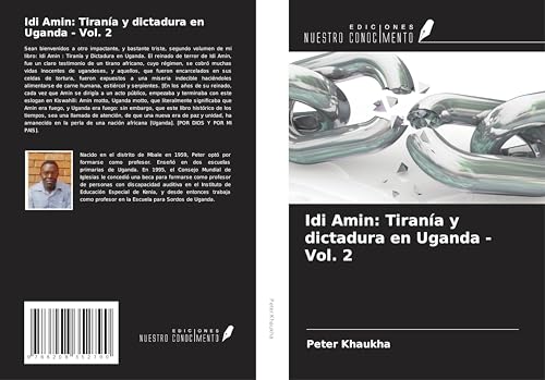 Idi Amin: Tiranía y dictadura en Uganda - Vol. 2 von Ediciones Nuestro Conocimiento