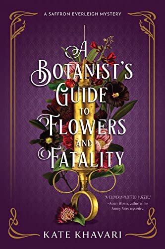A Botanist's Guide to Flowers and Fatality (A Saffron Everleigh Mystery, Band 2) von Penguin