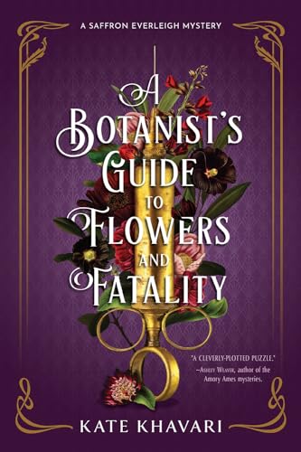 A Botanist's Guide to Flowers and Fatality (A Saffron Everleigh Mystery, Band 2) von Crooked Lane Books