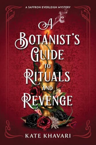 A Botanist's Guide to Rituals and Revenge: A Saffron Everleigh Mystery von Crooked Lane Books