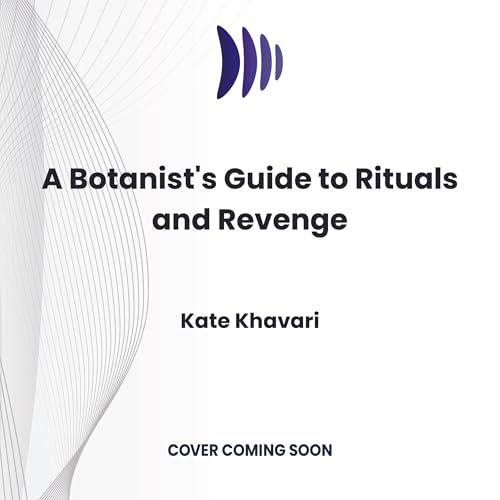 A Botanist's Guide to Rituals and Revenge (Saffron Everleigh Mysteries, 4) von Dreamscape Media Llc