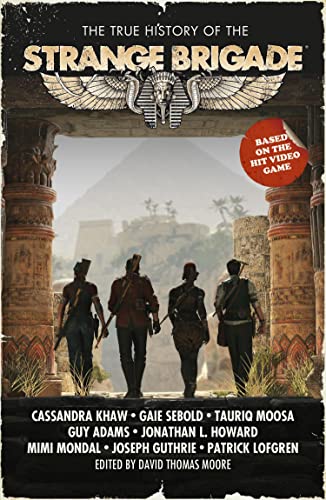 The True History of the Strange Brigade von Rebellion