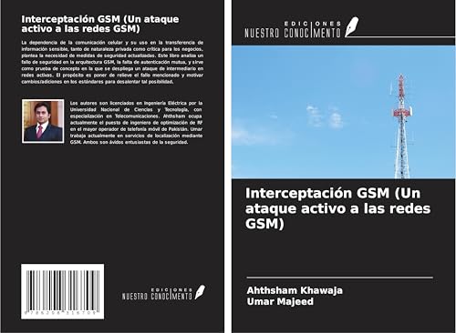 Interceptación GSM (Un ataque activo a las redes GSM) von Ediciones Nuestro Conocimiento