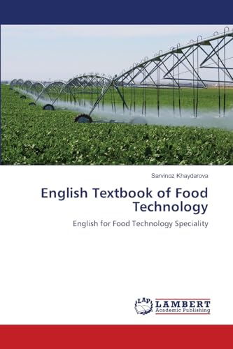 English Textbook of Food Technology: English for Food Technology Speciality von LAP LAMBERT Academic Publishing